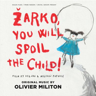 BOriginal Zarko You Will Spoil the Child Olivier Militon